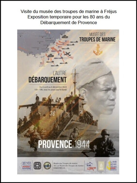 * Visite du musée des troupes de marine à Fréjus Exposition temporaire pour les 80 ans du Débarquement de Provence