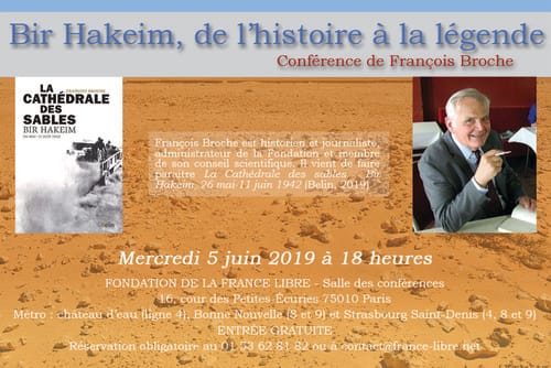 * 5 Juin 2019 : Conférence « Bir Hakeim, de l’histoire à la légende » par François Broche