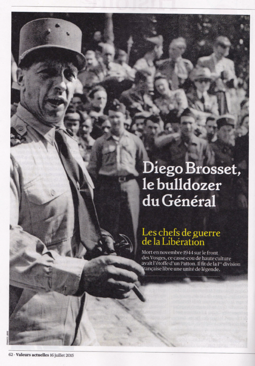 * Chefs de la Libération: Diego BROSSET, le bull-dozer du général