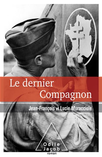 * Le dernier compagnon, un roman de Jean-François et Lucie Muracciole. Ed.Odile Jacob