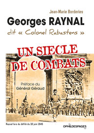 * Un siècle de combats Georges RAYNAL dit